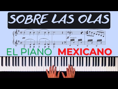 Sobre las olas - Juventino Rosas (El Piano Mexicano)