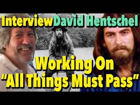 David Hentschel On George Harrison's "All Things Must Pass"