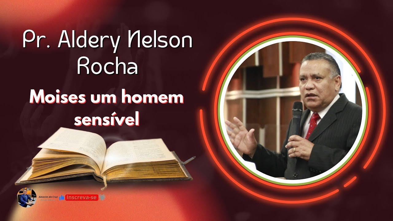 Pr.  Aldery Nelson Rocha - Moises um homem sensível - #pregacaoevangelica #pregacao #palavradedeus
