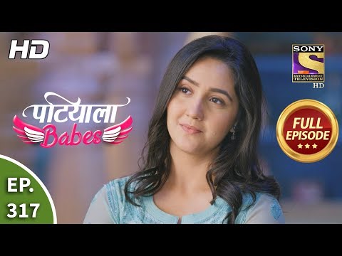 Patiala Babes - Ep 317 - Full Episode - 12th February, 2020