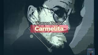 Warren Zevon ~ &quot;Carmelita&quot;  with lyrics