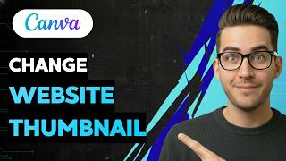 How to Change a Canva Website Thumbnail [2026 Full Guide]