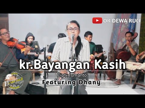 Kr.Bayangan Kasih | Dhany | OK Dewa Ruci