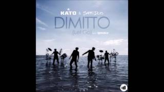 Kato &amp; Safri Duo ft.  Björnskov -  Dimitto (Let Go)
