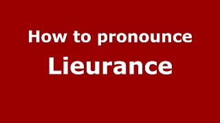 How to pronounce Lieurance