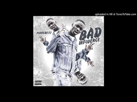 Montrezz- Bad Influence (Intro) (Prod By Rashod)