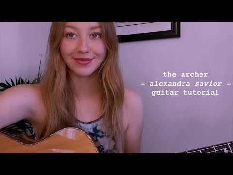 The Archer - Alexandra Savior