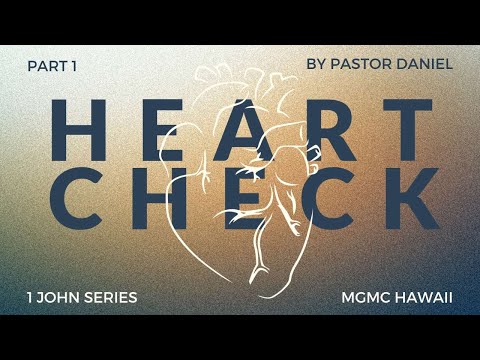 Heart Check Series (Part 1) by Pastor Daniel