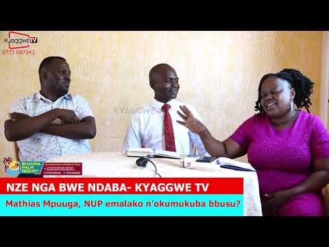 Mathias Mpuuga, NUP emalako n’okumukuba bbusu? - NZE NGA BWE NDABA ku KYAGGWE
