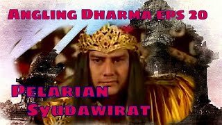 Download lagu Angling Dharma Episode 20 - Pelarian Syudawirat mp3