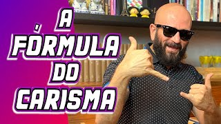 A FÓRMULA DO CARISMA | Marcos Lacerda, psicólogo