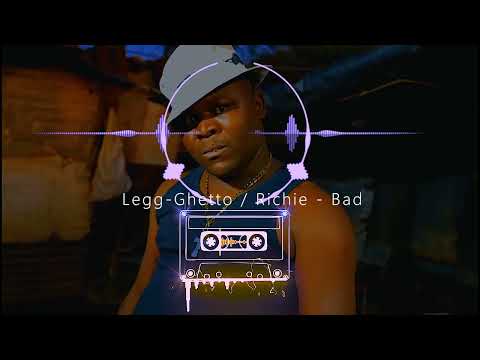 Legg Ghetto ft Richie - Bad u (Audio)