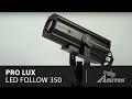 миниатюра 0 Видео о товаре Светодиодный следящий прожектор Pro Lux LED FOLLOW 350 со стойкой