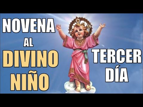 NOVENA BÍBLICA Y MILAGROSA AL DIVINO NIÑO | TERCER DÍA