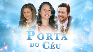 Porta do Céu (Filme Completo) | Uma Jornada de Fé, Esperança e Milagres