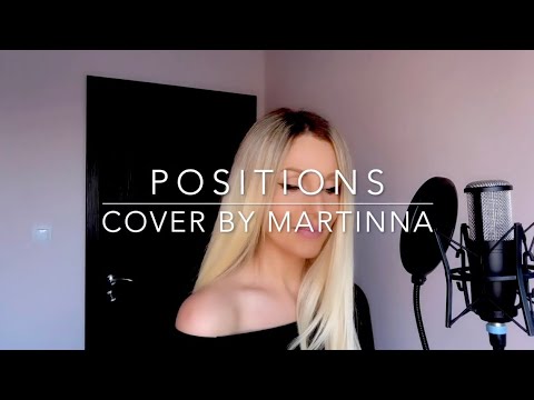 Ariana Grande - Positions (cover by MARTINNA)