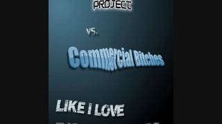 Commercial Bitches vs. Sunset Project - Like I Love Razzia (Bootleg Mix)