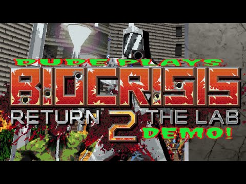 Dude plays Biocrisis: Return 2 the lab Demo!