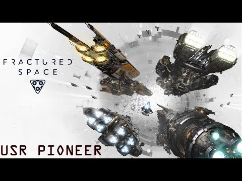 Fractured Space | USR Pioneer
