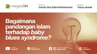 Download lagu Q&A | Ustadz Abu Salma - What is Islam's view on baby blues syndrome? mp3