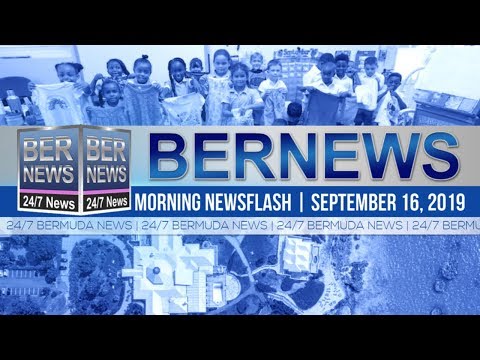 Bermuda Newsflash For Monday, September 16, 2019