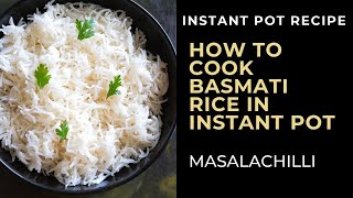How to Cook Basmati Rice in Instant Pot | Fluffy Non-Sticky Rice in Electric Pressure Cooker