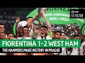 No Filter UECL Fiorentina 1 2 West Ham Hammers Make History At The Death In Prague