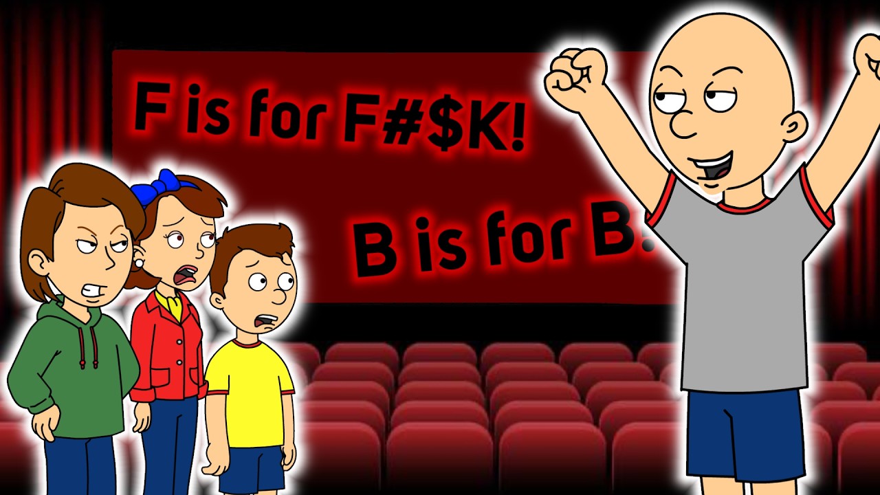 Classic Caillou Shows An Inappropriate Version Of The Alphabet Song At The Movies / Grounded