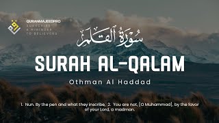 ❤️😞 Othman Mishal Al Haddad (عثمان مشعل الحداد) | Surah Al-Qalam (سوره القلم) 😞❤️