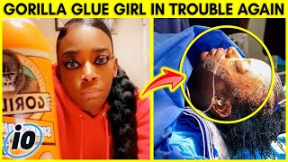 TikTok Gorilla Glue Girl Is In Trouble Again