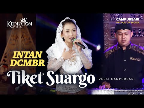 Intan DCMBR - Tiket Suargo - Kedhaton Musik Campursari (Official Music Video)