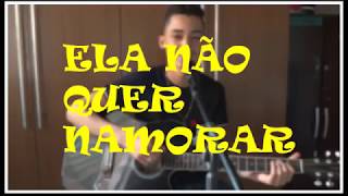 Ela Não Quer Namorar - Cover Carlos & Caíque (Pedro Paulo e Alex) #EnsaioCarloscec