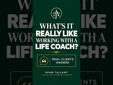 What's it really like working with a life coach? | Adam Tallamy client testimonials