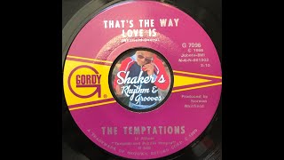 The Temptations &quot;That&#39;s The Way Love Is&quot; from 1969 on GORDY #G 7096