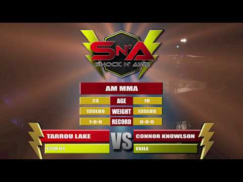 Shock N Awe 27 - Tarrou Lake Vs Connor Knowlson