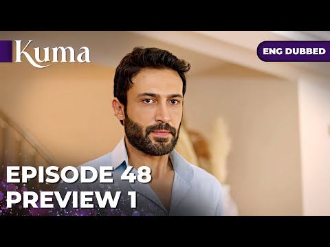 KUMA — Episode 48【PREVIEW 01】Turkish series in English dubbed #MEP48P1 @araftadizisi
