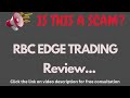 RBC Edge Trading Review: SCAM! Avoid This Scam ( RBC-Edge.com )