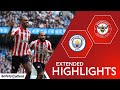Manchester City 1-2 Brentford | Toney causes absolute LIMBS! | Extended Highlights