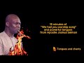 15 Minutes Of We Hail You Worship Song And Powerful Tongues From Apostle Joshua Selman
