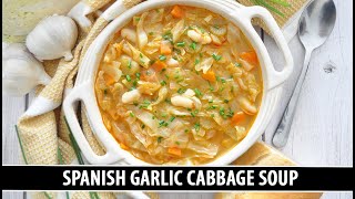 Spanish Garlic Cabbage Soup | Packed with Goodness & EASY to Make