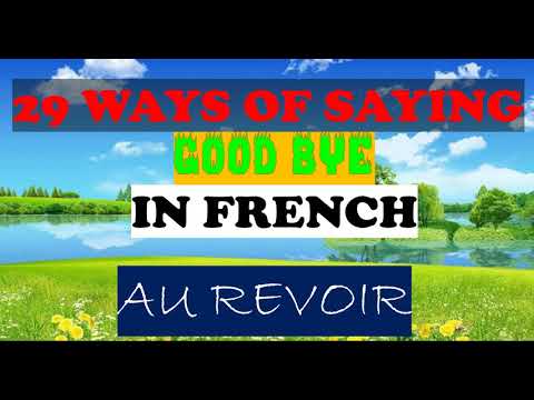 29 Ways of saying GOODBYE in French// Au revoir// how to say thank you in French//grade 4