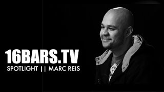 Marc Reis im SPOTLIGHT (16BARS.TV)