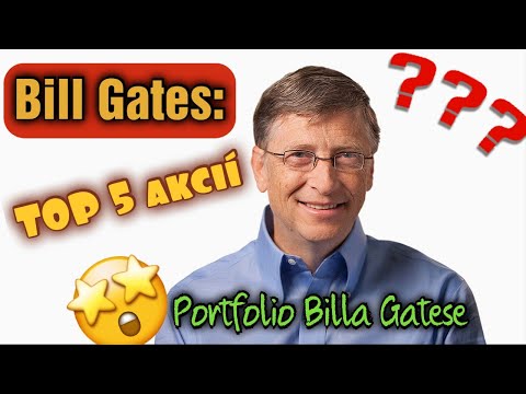 Bill Gates - jeho TOP 5 akcií | Jaké akcie vlastní Bill Gates?? | Portfolio Billa Gatese