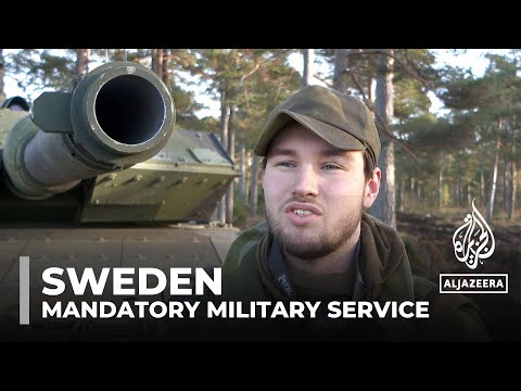 Sweden reintroduces mandatory military service: Al Jazeera English, Sweden