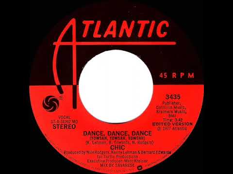 1978 HITS ARCHIVE: Dance, Dance, Dance (Yowsah, Yowsah, Yowsah) - Chic (stereo 45 single version)