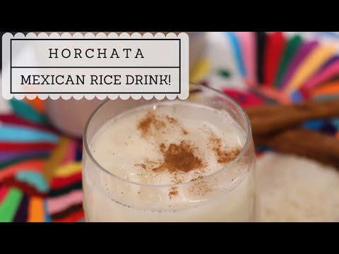 Horchata - Mexican Rice Drink