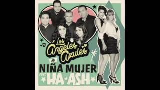 Los Ángeles Azules/Ha Ash - Mi Niña Mujer