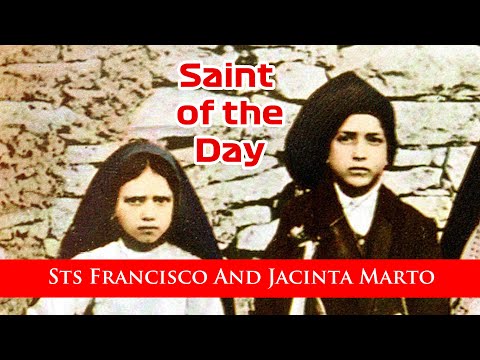 Sts Francisco And Jacinta Marto  - Saint of the Day with Fr Lindsay - 20 February 2022