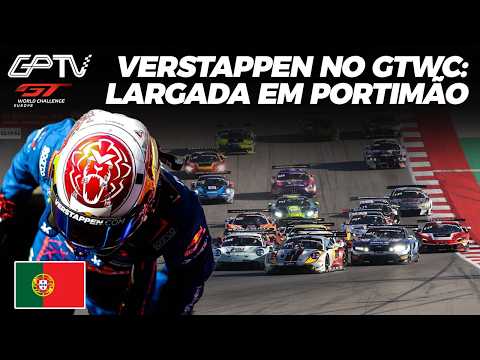 VERSTAPPEN NO GTWC EUROPA: CONFIRA A LARGADA EM PORTIMÃO!