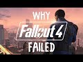 Why Fallout 4 Failed